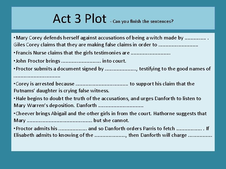 Act 3 Plot - Can you finish the sentences? • Mary Corey defends herself