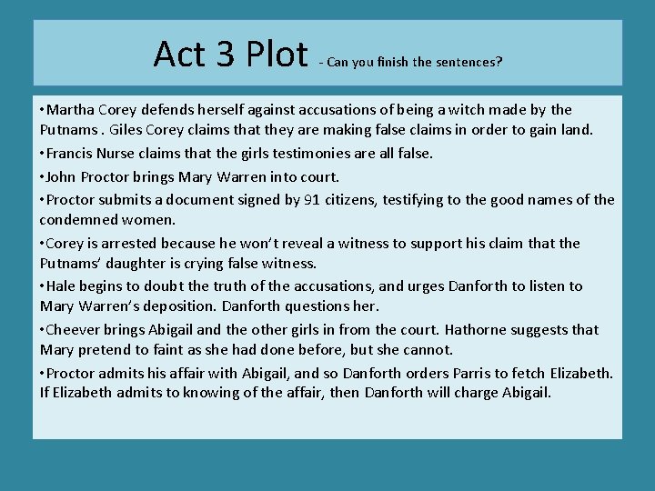 Act 3 Plot - Can you finish the sentences? • Martha Corey defends herself