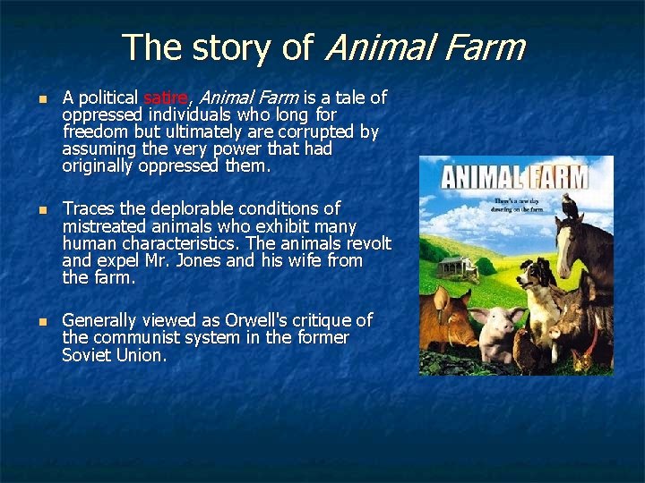 The story of Animal Farm n n n A political satire, Animal Farm is