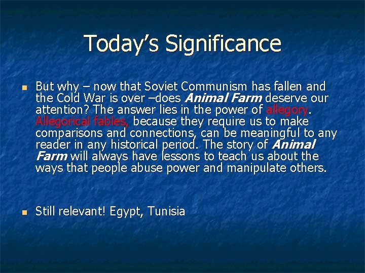 Today’s Significance n n But why – now that Soviet Communism has fallen and