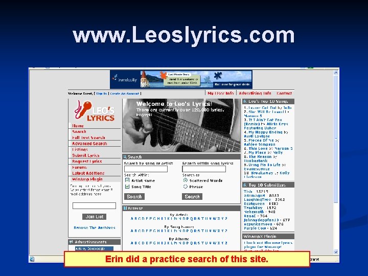 www. Leoslyrics. com Erin did a practice search of this site. 