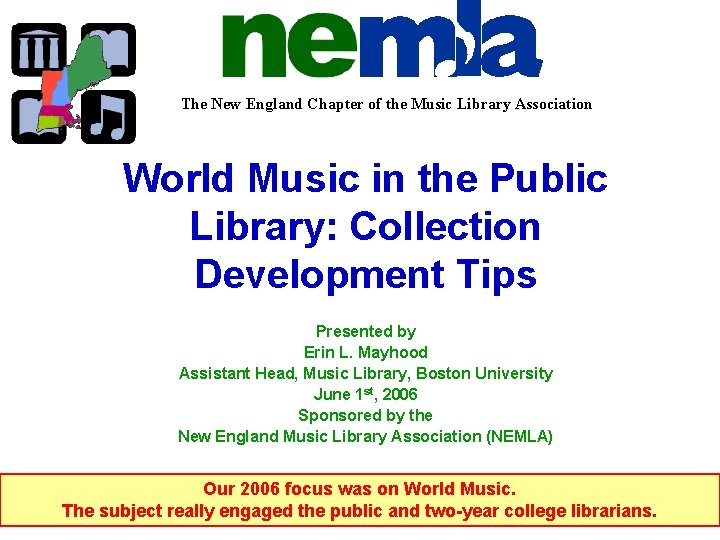 The New England Chapter of the Music Library Association World Music in the Public