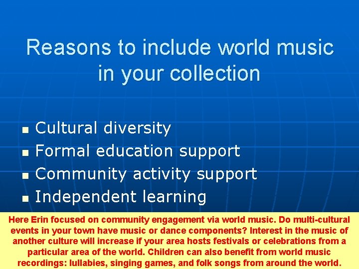 Reasons to include world music in your collection n n Cultural diversity Formal education