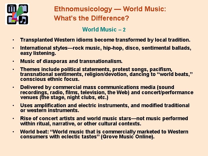 Ethnomusicology — World Music: What’s the Difference? World Music – 2 • Transplanted Western