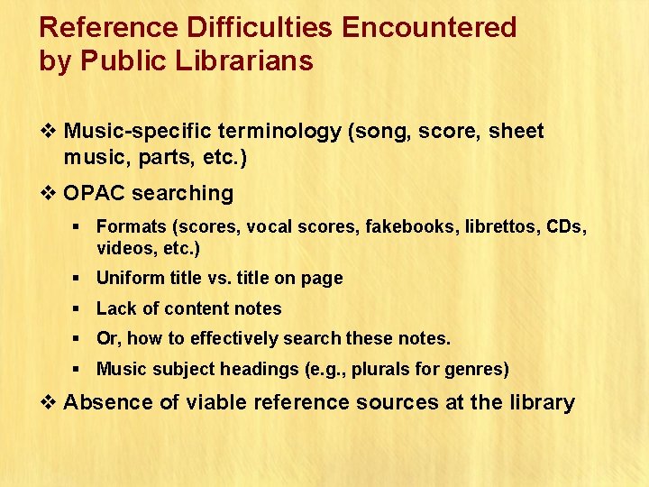 Reference Difficulties Encountered by Public Librarians v Music-specific terminology (song, score, sheet music, parts,