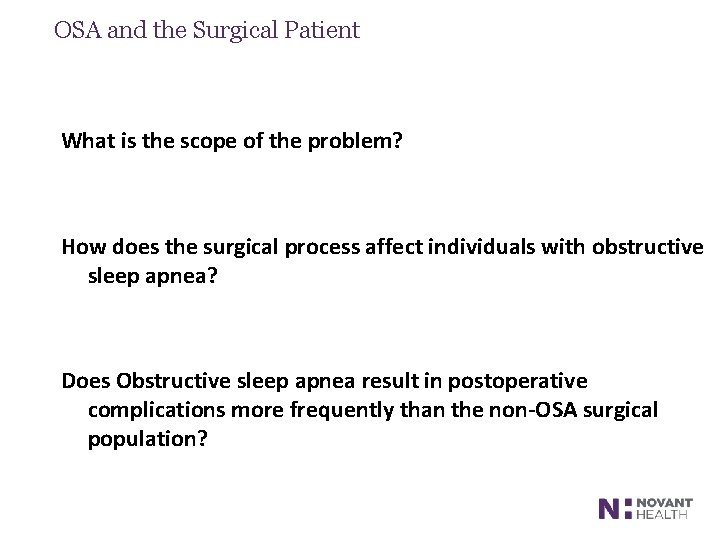 OSA and the Surgical Patient What is the scope of the problem? How does
