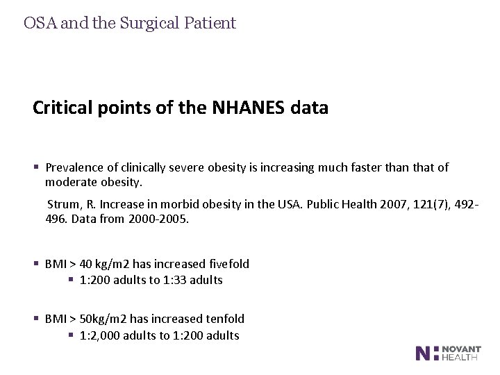 OSA and the Surgical Patient Critical points of the NHANES data § Prevalence of
