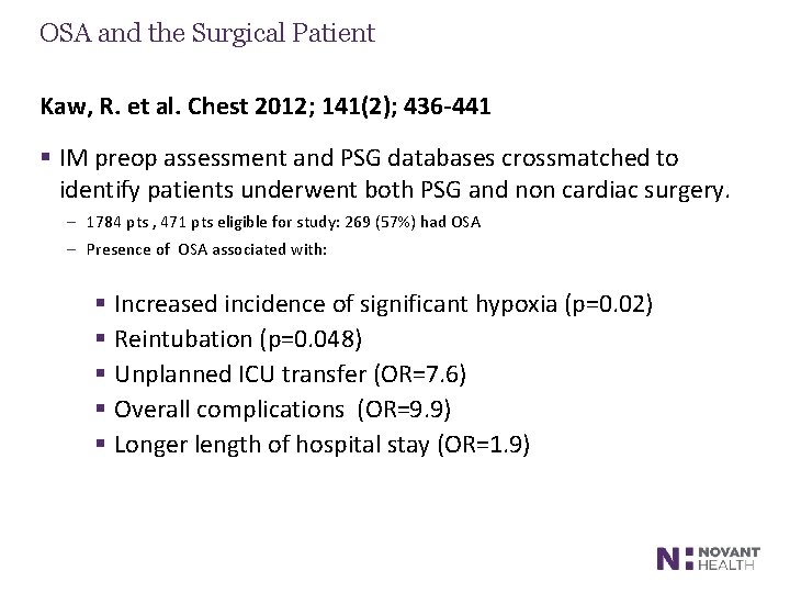 OSA and the Surgical Patient Kaw, R. et al. Chest 2012; 141(2); 436 -441