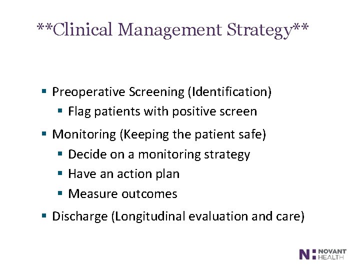 **Clinical Management Strategy** § Preoperative Screening (Identification) § Flag patients with positive screen §