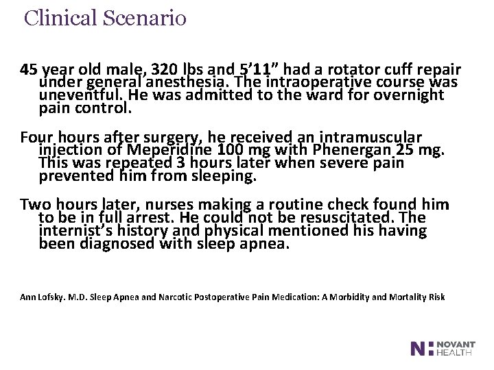 Clinical Scenario 45 year old male, 320 lbs and 5’ 11” had a rotator