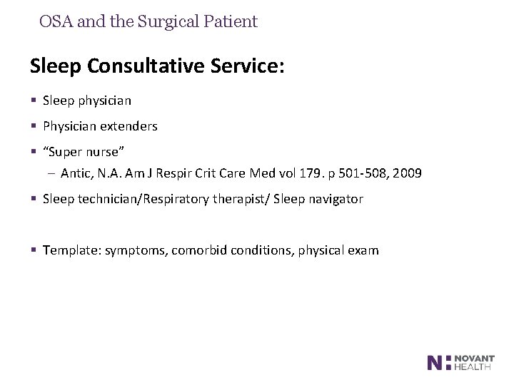OSA and the Surgical Patient Sleep Consultative Service: § Sleep physician § Physician extenders