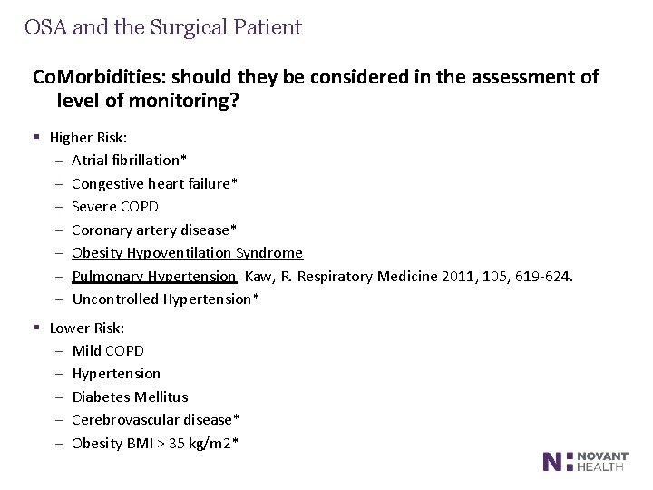 OSA and the Surgical Patient Co. Morbidities: should they be considered in the assessment