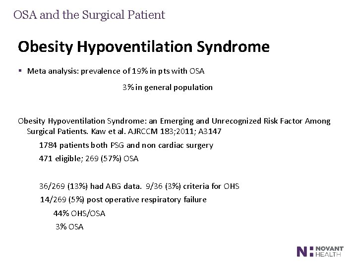 OSA and the Surgical Patient Obesity Hypoventilation Syndrome § Meta analysis: prevalence of 19%
