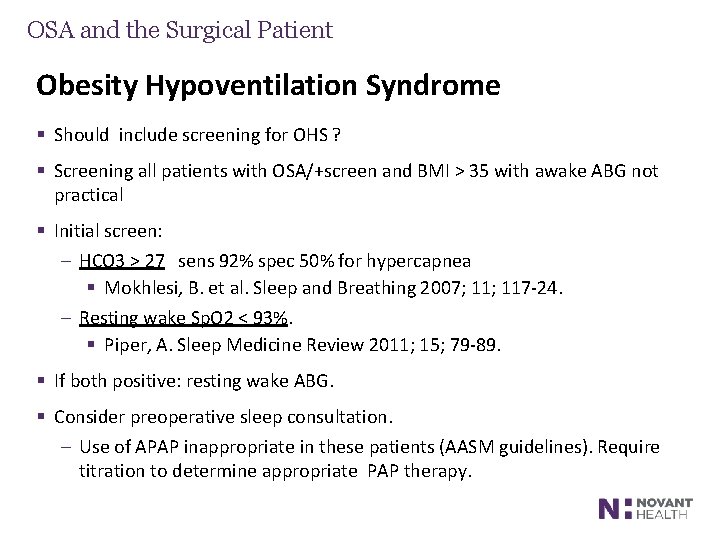 OSA and the Surgical Patient Obesity Hypoventilation Syndrome § Should include screening for OHS