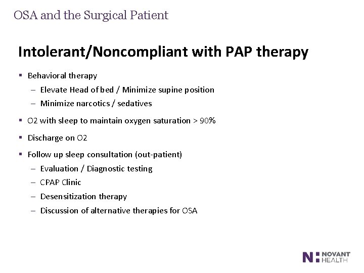 OSA and the Surgical Patient Intolerant/Noncompliant with PAP therapy § Behavioral therapy – Elevate