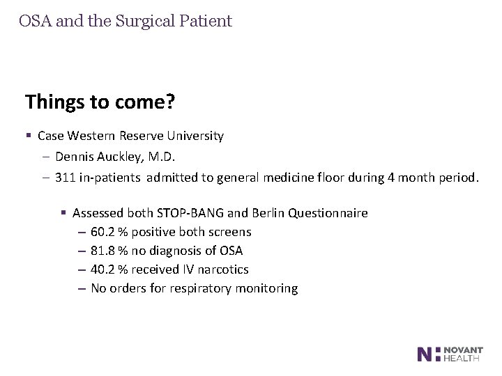 OSA and the Surgical Patient Things to come? § Case Western Reserve University –