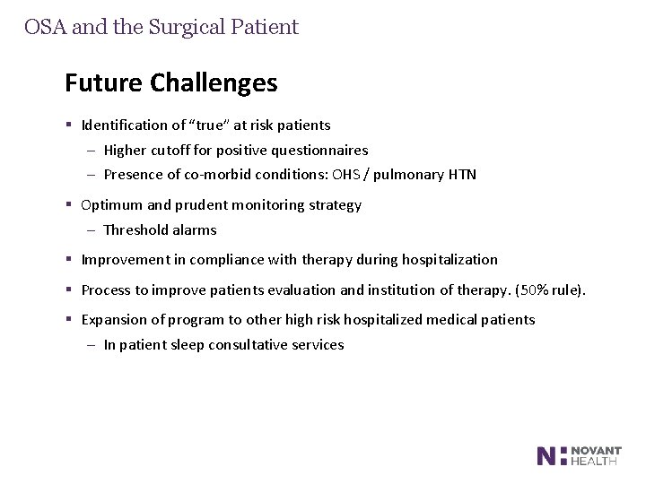 OSA and the Surgical Patient Future Challenges § Identification of “true” at risk patients