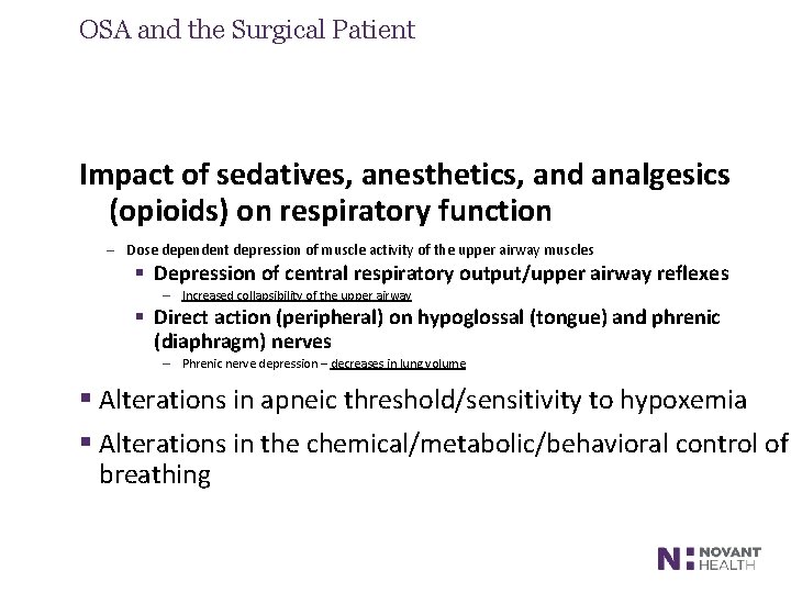 OSA and the Surgical Patient Impact of sedatives, anesthetics, and analgesics (opioids) on respiratory