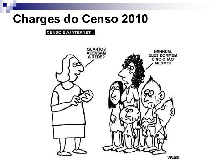 Charges do Censo 2010 