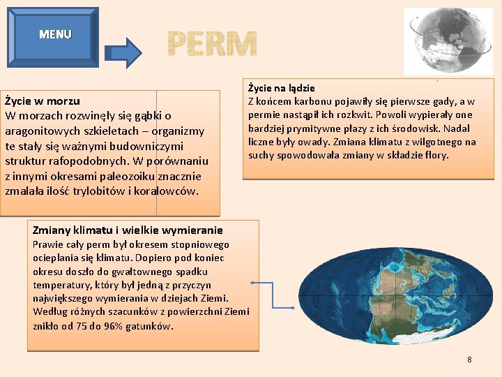 MENU PERM Życie w morzu W morzach rozwinęły się gąbki o aragonitowych szkieletach –