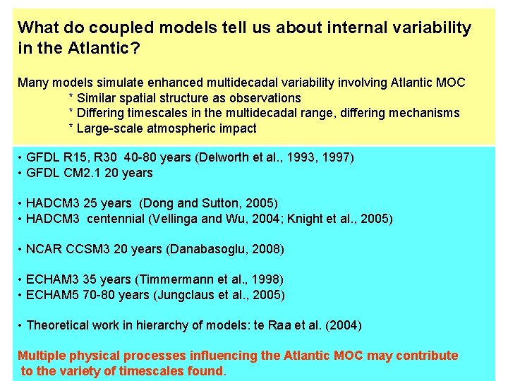 What do coupled models tell us about internal variability in the Atlantic? Many models