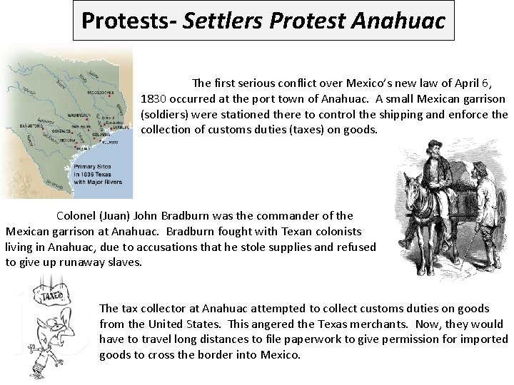 Protests- Settlers Protest Anahuac The first serious conflict over Mexico’s new law of April