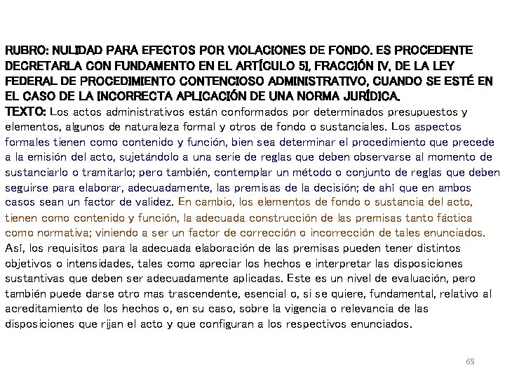 RUBRO: NULIDAD PARA EFECTOS POR VIOLACIONES DE FONDO. ES PROCEDENTE DECRETARLA CON FUNDAMENTO EN