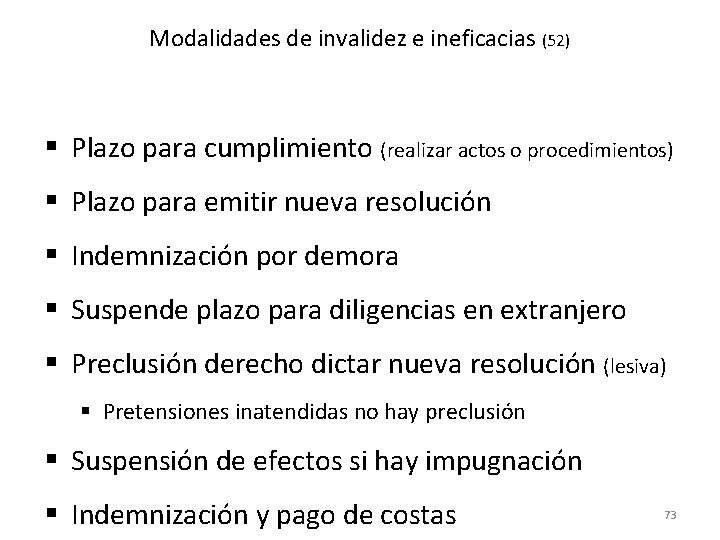 Modalidades de invalidez e ineficacias (52) Plazo para cumplimiento (realizar actos o procedimientos) Plazo