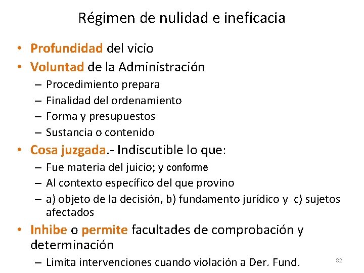 Régimen de nulidad e ineficacia • Profundidad del vicio • Voluntad de la Administración