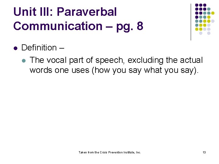 Unit III: Paraverbal Communication – pg. 8 l Definition – l The vocal part