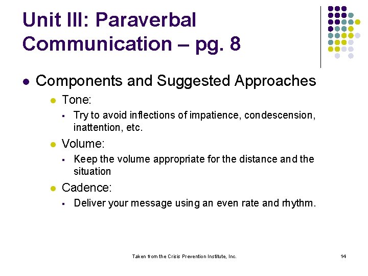 Unit III: Paraverbal Communication – pg. 8 l Components and Suggested Approaches l Tone: