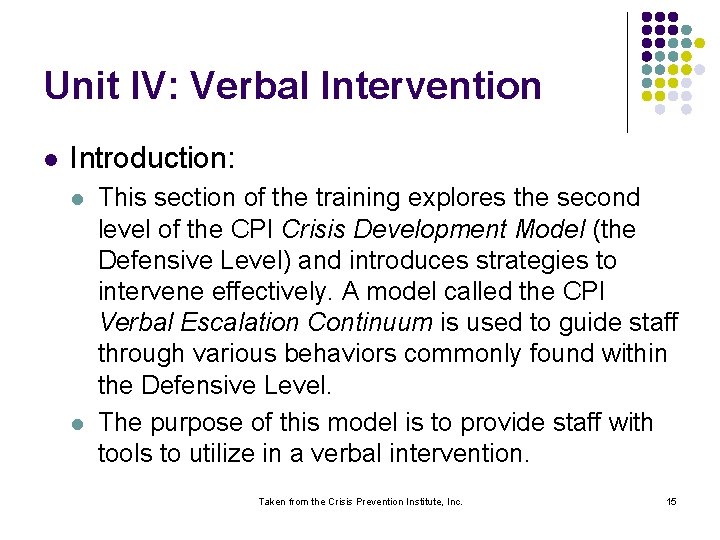 Unit IV: Verbal Intervention l Introduction: l l This section of the training explores