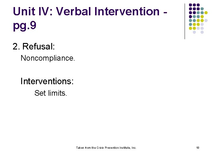 Unit IV: Verbal Intervention pg. 9 2. Refusal: Noncompliance. Interventions: Set limits. Taken from