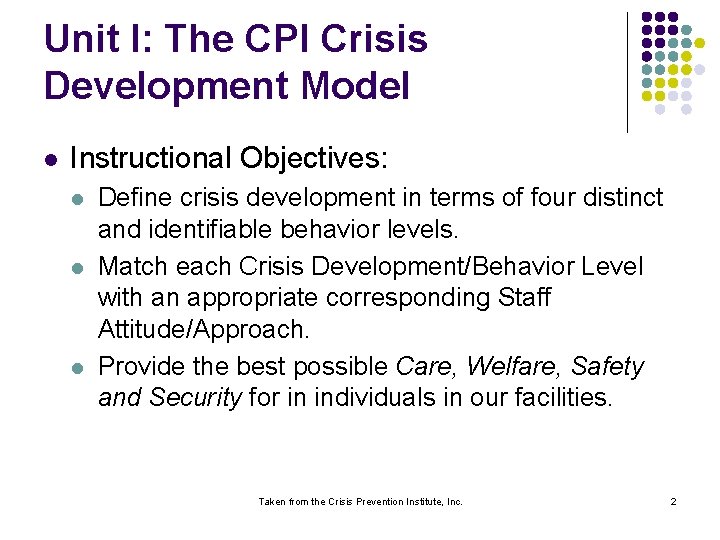 Unit I: The CPI Crisis Development Model l Instructional Objectives: l l l Define