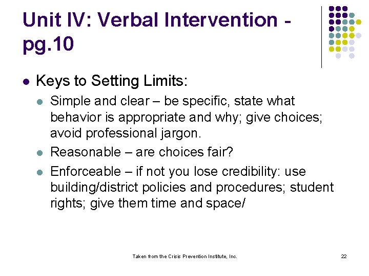 Unit IV: Verbal Intervention pg. 10 l Keys to Setting Limits: l l l