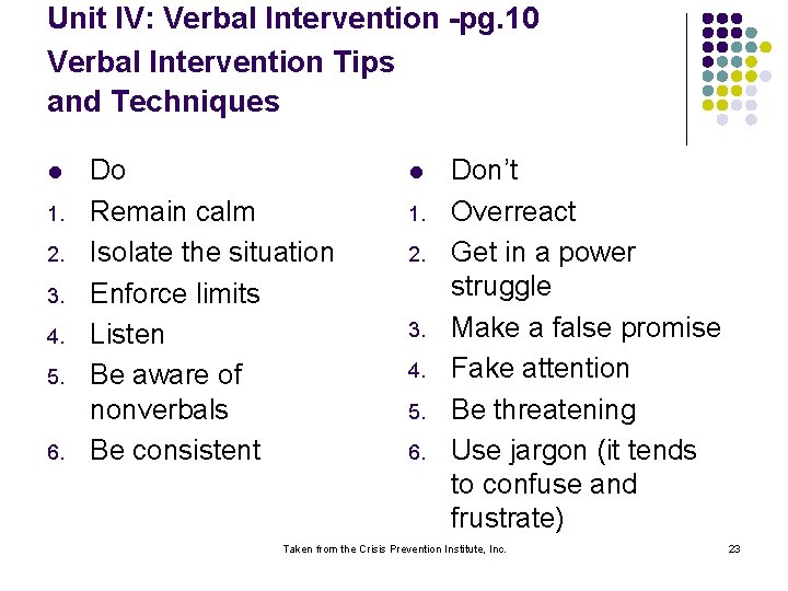 Unit IV: Verbal Intervention -pg. 10 Verbal Intervention Tips and Techniques l 1. 2.