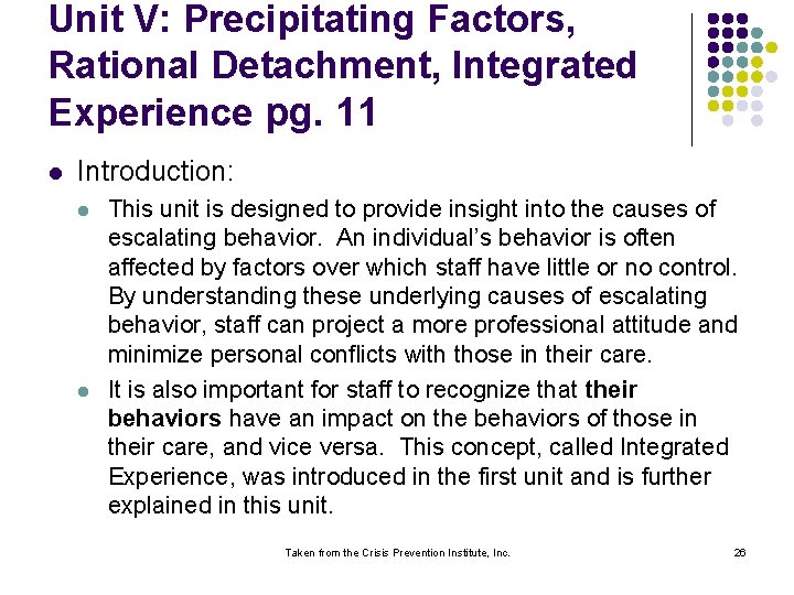 Unit V: Precipitating Factors, Rational Detachment, Integrated Experience pg. 11 l Introduction: l l