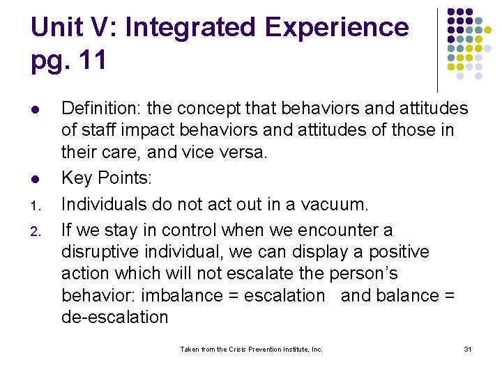 Unit V: Integrated Experience pg. 11 l l 1. 2. Definition: the concept that