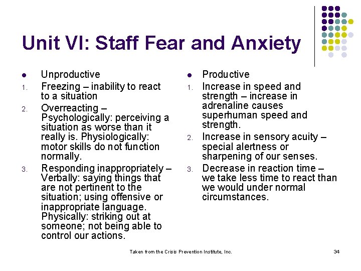 Unit VI: Staff Fear and Anxiety l 1. 2. 3. Unproductive Freezing – inability