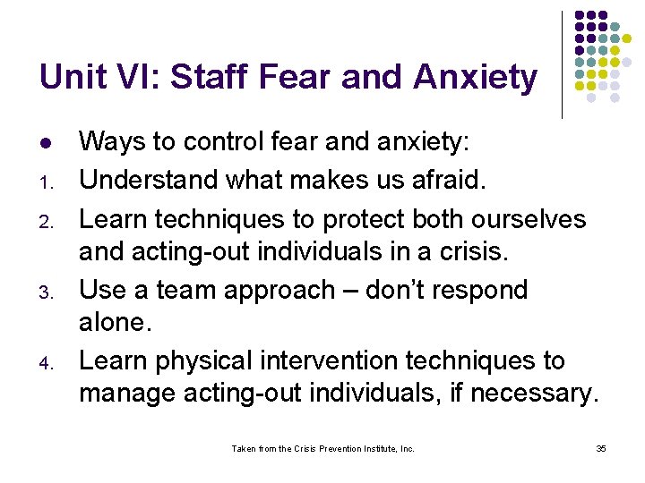 Unit VI: Staff Fear and Anxiety l 1. 2. 3. 4. Ways to control