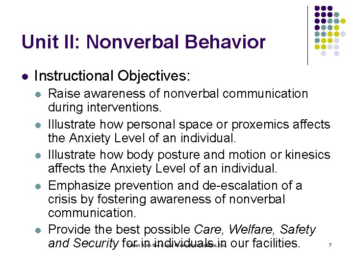 Unit II: Nonverbal Behavior l Instructional Objectives: l l l Raise awareness of nonverbal