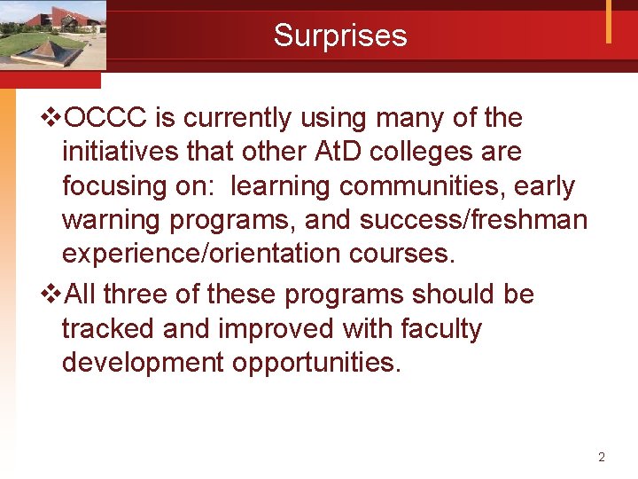 Surprises v. OCCC is currently using many of the initiatives that other At. D