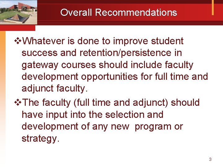 Overall Recommendations v. Whatever is done to improve student success and retention/persistence in gateway