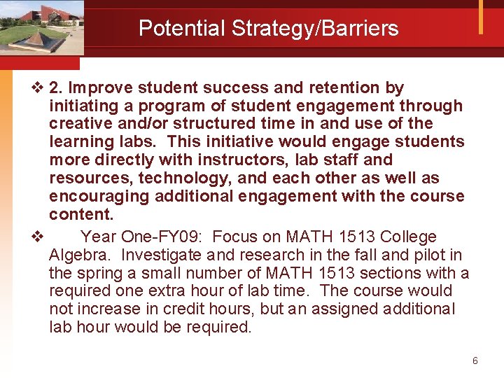 Potential Strategy/Barriers v 2. Improve student success and retention by initiating a program of