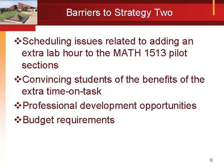 Barriers to Strategy Two v. Scheduling issues related to adding an extra lab hour