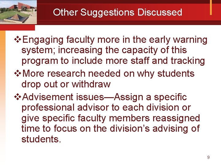 Other Suggestions Discussed v. Engaging faculty more in the early warning system; increasing the