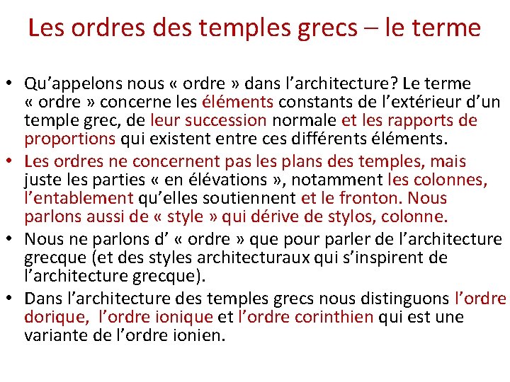 Les ordres des temples grecs – le terme • Qu’appelons nous « ordre »