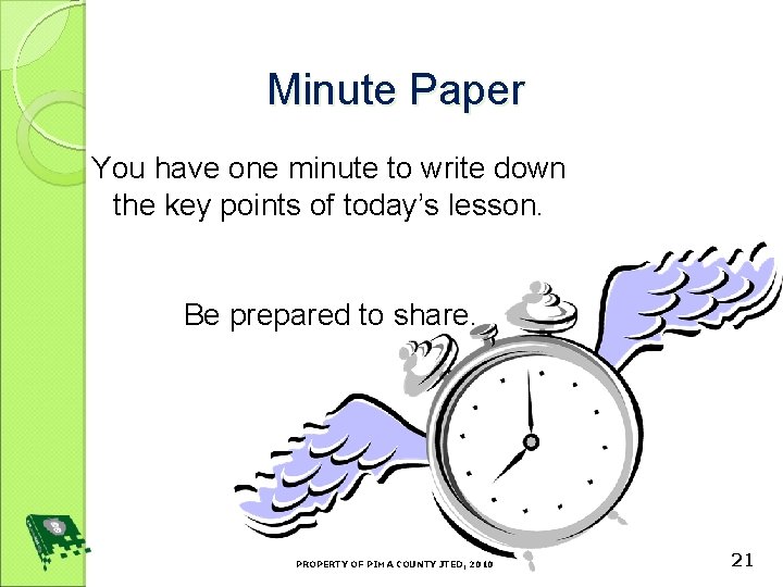 Minute Paper You have one minute to write down the key points of today’s