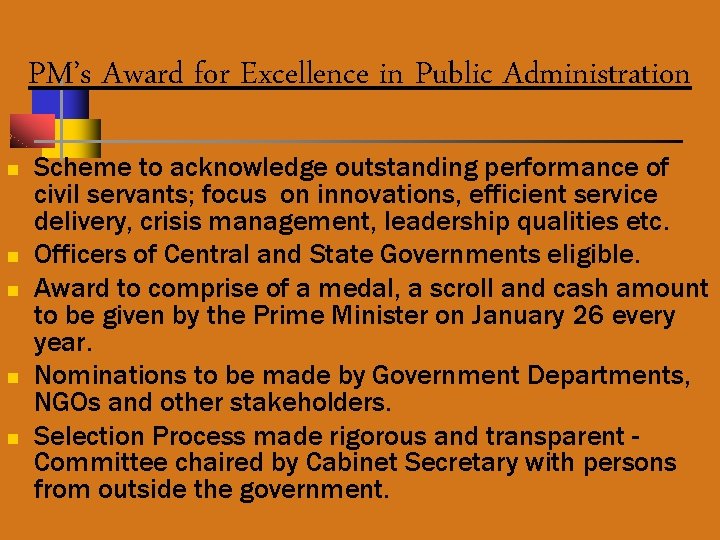 PM’s Award for Excellence in Public Administration n n Scheme to acknowledge outstanding performance