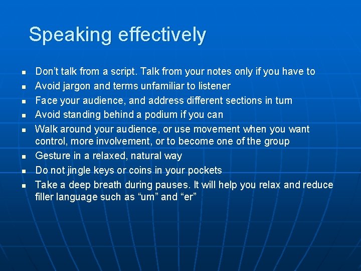Speaking effectively n n n n Don’t talk from a script. Talk from your